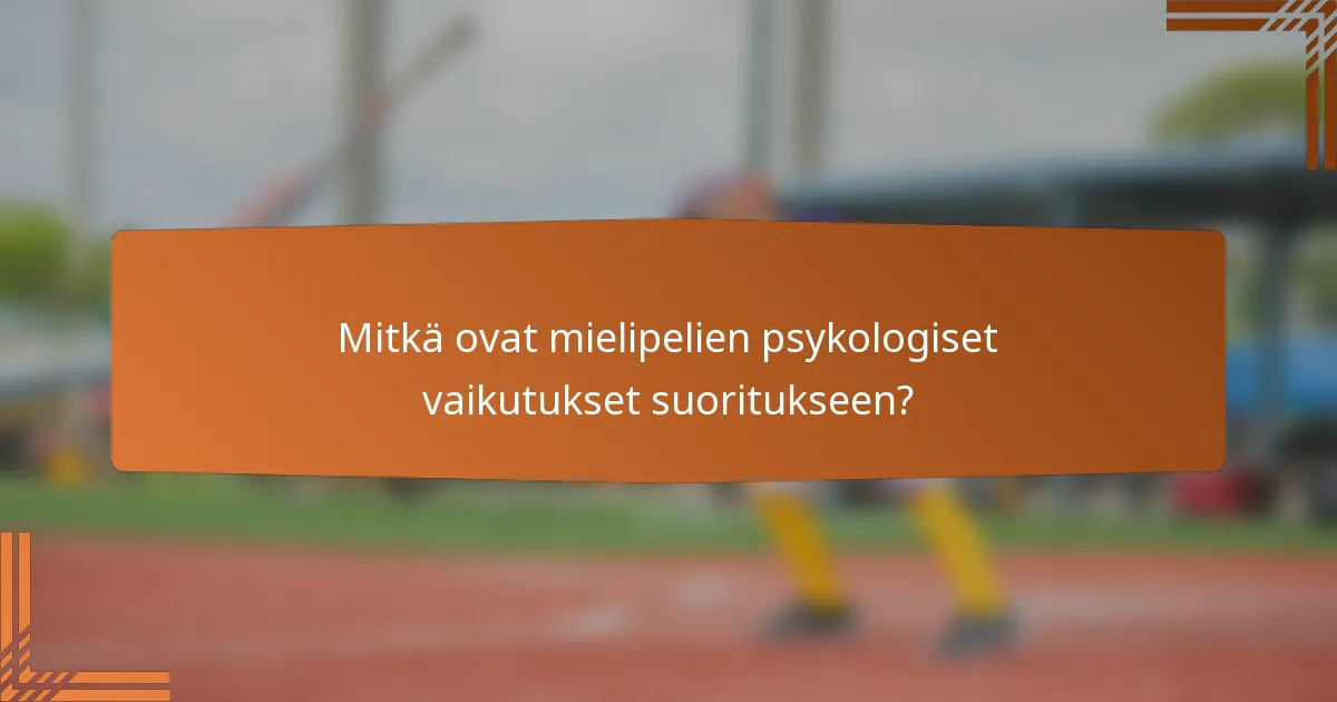 Mitkä ovat mielipelien psykologiset vaikutukset suoritukseen?